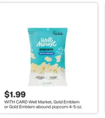 CVS Well Market, Gold Emblem or Gold Emblem abound popcorn offer