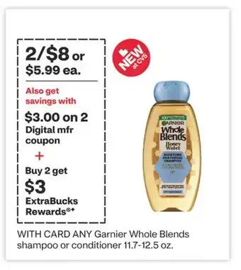 CVS ANY Garnier Whole Blends shampoo or conditioner 11.7-12.5 oz offer