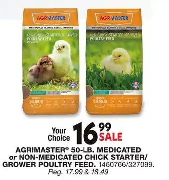 Blain's Farm & Fleet AGRIMASTER 50-LB. MEDICATED or NON-MEDICATED CHICK STARTER / GROWER POULTRY FEED offer