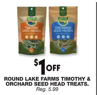 Blain's Farm & Fleet ROUND LAKE FARMS TIMOTHY & ORCHARD SEED HEAD TREATS offer