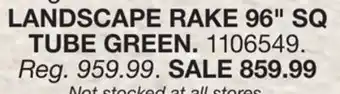 Blain's Farm & Fleet LANDSCAPE RAKE 96 SQ TUBE GREEN offer