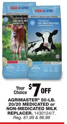 Blain's Farm & Fleet AGRIMASTER 50-LB. 20/20 MEDICATED or NON-MEDICATED MILK REPLACER offer