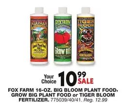 Blain's Farm & Fleet FOX FARM 16-OZ. BIG BLOOM PLANT FOOD, GROW BIG PLANT FOOD or TIGER BLOOM FERTILIZER offer