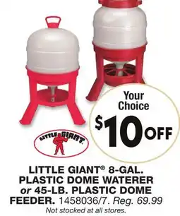 Blain's Farm & Fleet LITTLE GIANT 8-GAL. PLASTIC DOME WATERER or 45-LB. PLASTIC DOME FEEDER offer