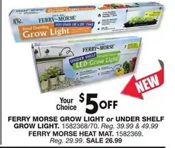 Blain's Farm & Fleet FERRY MORSE GROW LIGHT or UNDER SHELF GROW LIGHT offer