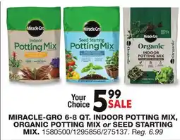 Blain's Farm & Fleet MIRACLE-GRO 6-8 QT. INDOOR POTTING MIX, ORGANIC POTTING MIX or SEED STARTING MIX offer