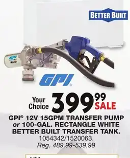 Blain's Farm & Fleet GPI 12V 15GPM TRANSFER PUMP or 100-GAL. RECTANGLE WHITE BETTER BUILT TRANSFER TANK offer