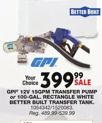 Blain's Farm & Fleet GPI 12V 15GPM TRANSFER PUMP or 100-GAL. RECTANGLE WHITE BETTER BUILT TRANSFER TANK offer