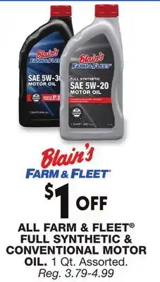 Blain's Farm & Fleet ALL FARM & FLEET FULL SYNTHETIC & CONVENTIONAL MOTOR OIL offer