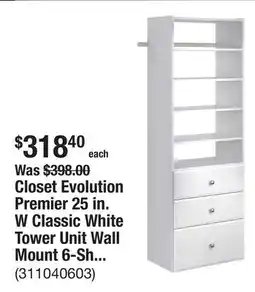 The Home Depot Closet Evolution Premier 25 in. W Classic White Tower Unit Wall Mount 6-Shelf Wood Closet System offer