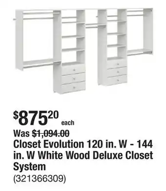 The Home Depot Closet Evolution 120 in. W - 144 in. W White Wood Deluxe Closet System offer