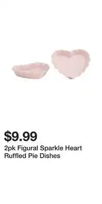 TJ Maxx 2pk Figural Sparkle Heart Ruffled Pie Dishes offer