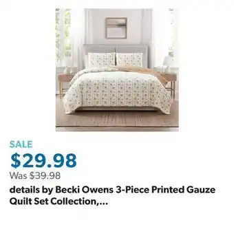 Sam's Club details by Becki Owens 3-Piece Printed Gauze Quilt Set Collection, Assorted Styles and Colors offer