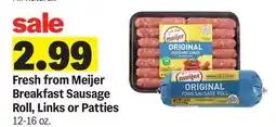 Meijer Fresh from Meijer Breakfast Sausage Roll, Links or Patties offer