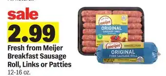 Meijer Fresh from Meijer Breakfast Sausage Roll, Links or Patties offer