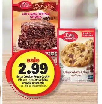 Meijer Betty Crocker Pouch Cookie Mix 11.9-17.9 oz. or Delights Brownie or Bar Mix offer