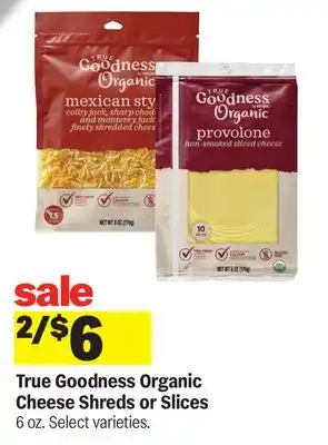 Meijer True Goodness Organic Cheese Shreds or Slices offer