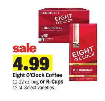 Meijer Eight O'Clock Coffee 11-12 oz. bag or K-Cups 12 ct offer