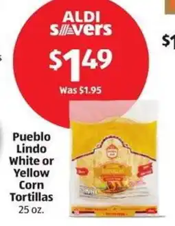 Aldi Pueblo Lindo White or Yellow Corn Tortillas offer