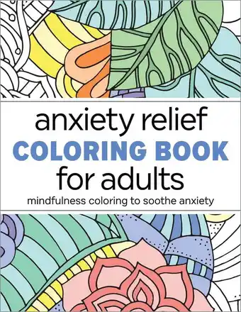 Walmart Anxiety Relief Coloring Book for Adults: Mindfulness Coloring to Soothe Anxiety, Book 1, (Paperback) offer