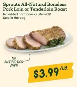 Sprouts Farmers Market Sprouts All-Natural Boneless Pork Loin or Tenderloin Roast offer