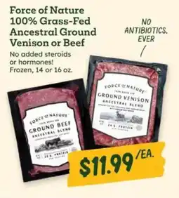 Sprouts Farmers Market Force of Nature 100% Grass-Fed Ancestral Ground Venison or Beef offer