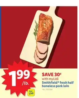 Lidl Smithfield fresh half boneless pork loin offer