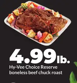 Hy-Vee Hy-Vee Choice Reserve boneless beef chuck roast offer