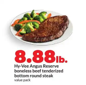 Hy-Vee Hy-Vee Angus Reserve boneless beef tenderized bottom round steak offer