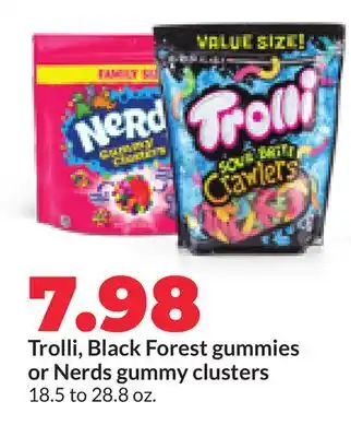 Hy-Vee Trolli, Black Forest gummies or Nerds gummy clusters offer