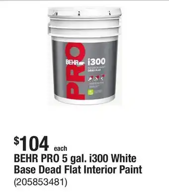 The Home Depot BEHR PRO 5 gal. i300 White Base Dead Flat Interior Paint offer