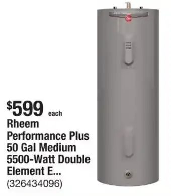 The Home Depot Rheem Performance Plus 5500-Watt Double Element offer