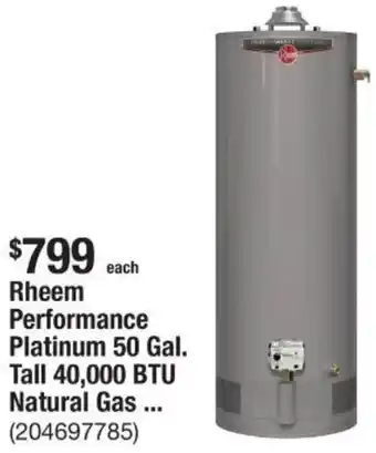 The Home Depot Rheem Performance Platinum 50 Gal. Tall 40,000 BTU Natural Gas offer