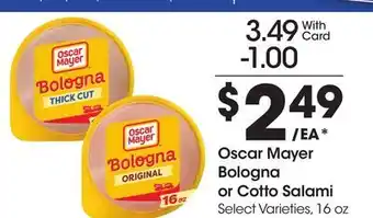 Ralphs Oscar Mayer Bologna or Cotto Salami offer