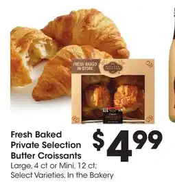 Ralphs Fresh Baked Private Selection Butter Croissants offer