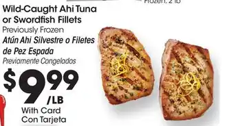 Ralphs Wild-Caught Ahi Tuna or Swordfish Fillets offer