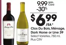 Ralphs Clos Du Bois, Ménage, Dark Horse or Line 39 offer