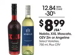 Ralphs Nobilo, XXL Moscato, OZV Zin or Angeline offer