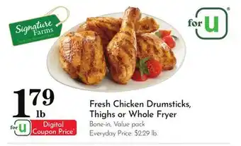 Pavilions Fresh Chicken Drumsticks, Thighs or Whole Fryer offer