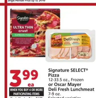 Vons Signature SELECT Pizza 12-33.5 oz., Frozen or Oscar Mayer Deli Fresh Lunchmeat 7-9 oz offer