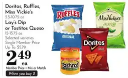 Pavilions Doritos, Ruffles, Miss Vickie's 5.5-10.75 oz. Lay's Dip or Tostitos Queso 15-15.75 oz offer