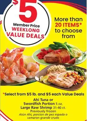 Vons Ahi Tuna or Swordfish Portion 5 oz., Large Raw Shrimp 31-40 ct offer