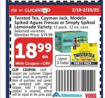 Vons Twisted Tea, Cayman Jack, Modelo Spiked Aguas Frescas or Simply Spiked Lemonade Variety offer