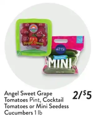 Fresh Thyme Angel Sweet Grape Tomatoes Pint, Cocktail Tomatoes or Mini Seedess Cucumbers 1 offer