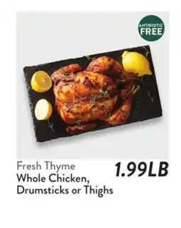 Fresh Thyme Whole Chicken, Drumsticks or Thighs offer