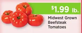 Heinen's Midwest Grown Beefsteak Tomatoes offer