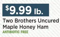 Heinen's Two Brothers Uncured Maple Honey Ham offer