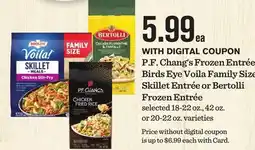 Mariano's P. F. Chang's Frozen Entrée, Birds Eye Voila Family Size Skillet Entrée or Bertolli Frozen Entrée offer