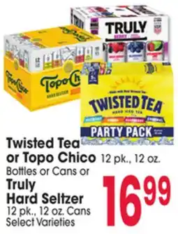 Jewel-Osco Twisted Tea or Topo Chico 12 pk., 12 oz. Bottles or Cans or Truly Hard Seltzer 12 pk., 12 oz. Cans offer