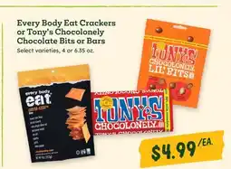 Sprouts Farmers Market Every Body Eat Crackers or Tony's Chocolonely Chocolate Bits or Bars offer